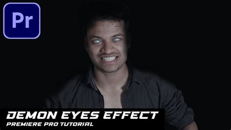 Demon Eyes Effect Adobe Premiere Pro Tutorial No Plugin Youtube