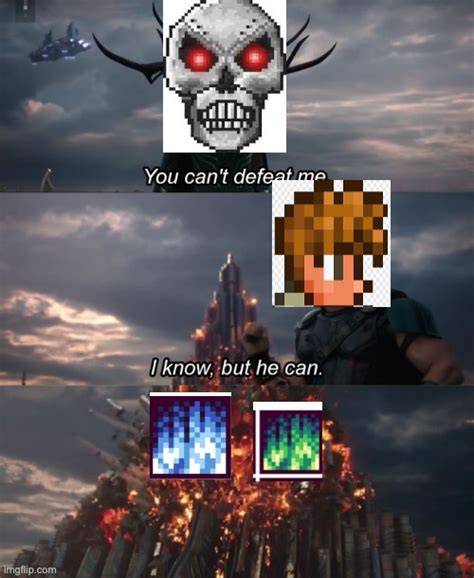 Skeletron Prime Be Like Imgflip