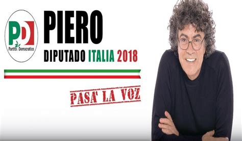 La Campaña De Italia Llega A La Argentina Piero Candidato A Diputado