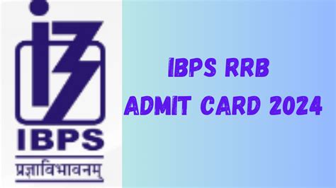 Ibps Rrb Admit Card 2024 Out For Office Assistant And Officer Scale 1 Prelims Exam