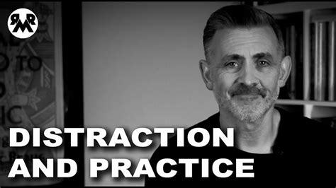 Distraction And Practice Youtube