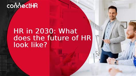 Hr In 2030 What Does The Future Of Hr Look Like Connect Hr