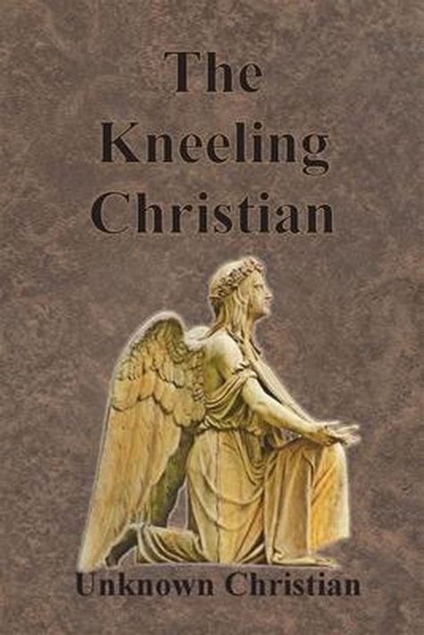 The Kneeling Christian 9781640322974 Unknown Christian Boeken