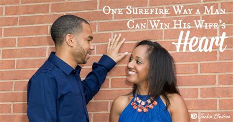 one surefire way a man can win his wife s heart jackie bledsoe bestselling author and speaker