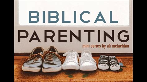 Biblical Parenting Session 3 Youtube