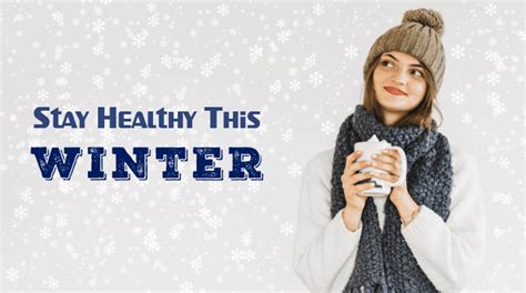 Cold Weather Wellness Tips To Stay Healthy And Safe This Winter