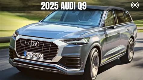 2025 Audi Q9 Release Date Specs Interior Exterior Flagship Luxury