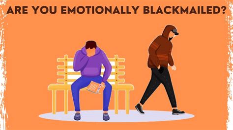Are You Emotionally Blackmailed What Is Emotional Blackmail Stages Of Emotional Blackmail
