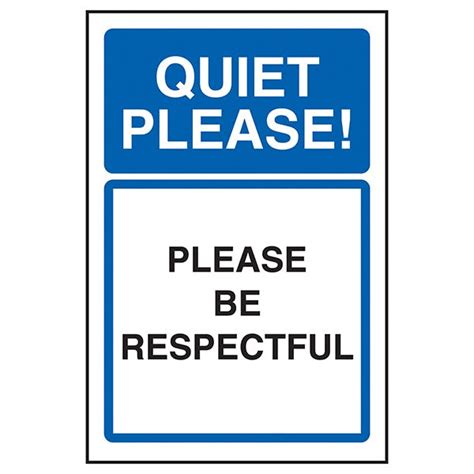 Quiet Please Please Be Respectful Do Not Disturb Signs Safety