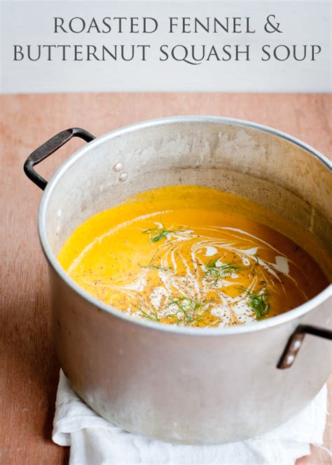 Roasted Fennel and Butternut Squash Soup | Cafe Johnsonia ...