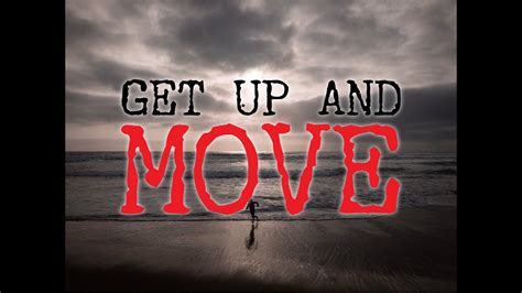 Get Up And Move Inspirational Video By Mjf And A1 Youtube