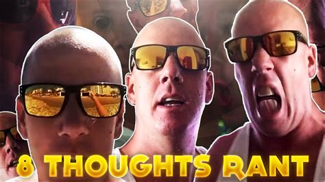 Eight Thoughts Rant Part 2 Youtube