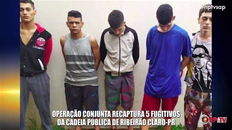 Operação Recaptura 5 Fugitivos da Cadeia de Ribeirão Claro-PR - YouTube