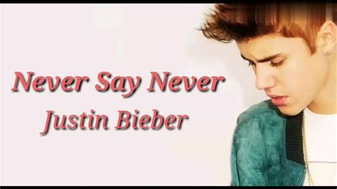 Never Say Never Justin Bieber Ft Jaden Smith Lyrics Youtube