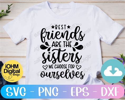 Best Friends Are The Sisters We Choose For Ourselves Svg Png Etsy Uk
