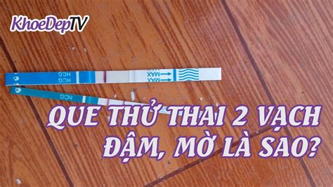 Que Thử Thai 2 Vạch Đậm, Mờ Là Sao? Cách Đọc Que Thử Thai Đúng Nhất