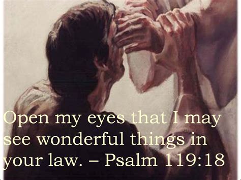 Open My Eyes That I May See Wonderful Things In Your Law Psalm 11918