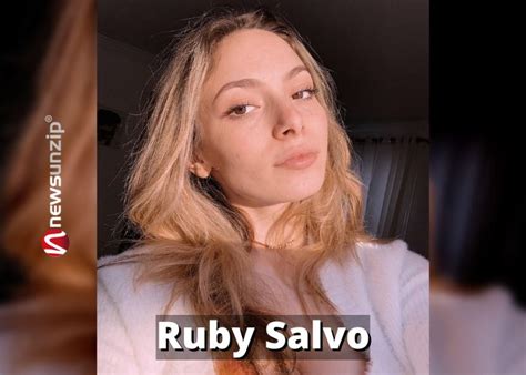 Who Is Ruby Salvo Wiki Biography Age Height Net Worth Boyfriend