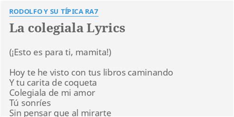 La Colegiala Lyrics By Rodolfo Y Su TÍpica Ra7 Hoy Te He Visto