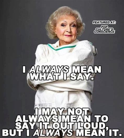 Betty White Quotes Betty White Golden Girls Quotes