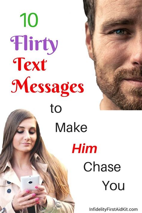Top 10 Flirty Text Messages To Make Him Chase You Infidelity First Aid Kit Flirty Text