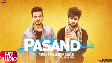Pasand Full Punjabi Song By Armaan Bedil And Inder Chahal Download Mp3