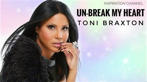 Toni Braxton Un Break My Heart With Lyrics Youtube