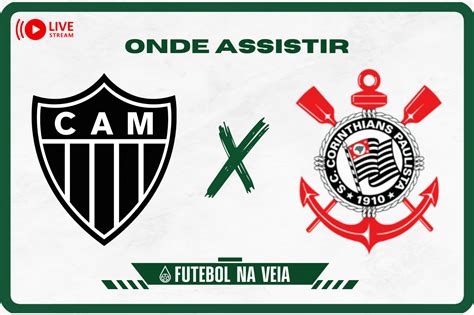 Atlético MG x Corinthians ao vivo e online onde assistir horário e