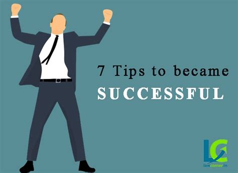 7 Tips To Become Successful In Life How To Get Success Law Corner