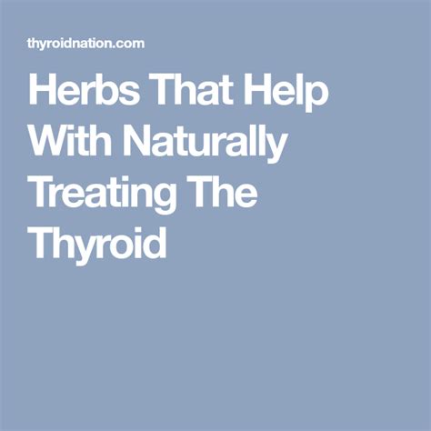 Herbs That Help With Naturally Treating The Thyroid Hypothyroidism