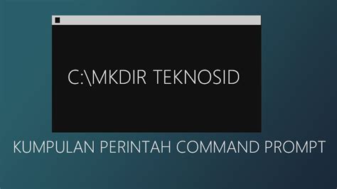Kumpulan Perintah CMD Command Prompt Beserta Fungsinya TeknosID