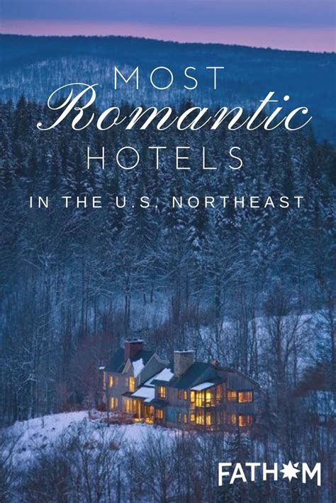 The Worlds Most Romantic Hotels The Northeastern United States Romantic Hotel Most Romantic