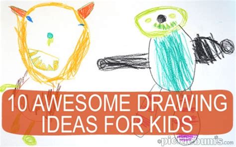 Ten Awesome Drawing Ideas For Kids Picklebums