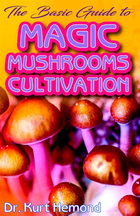 Buy The Basic Guide To Magic Mushrooms Cultivation A Beginner Step By