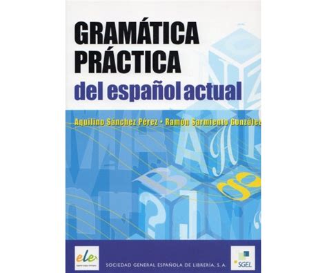Gramatica Practica Del Espanol Actual
