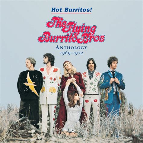 the flying burrito brothers hot burritos the flying burrito bros anthology 1969 1972 2000