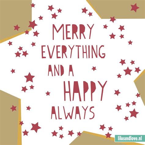 Merry Everything And A Happy Always Quote Shortquotescc