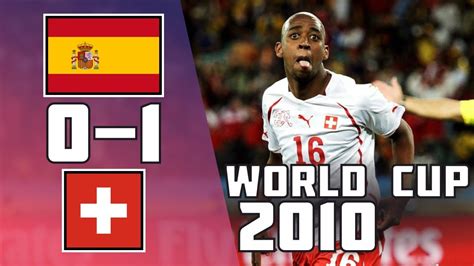 95' switzerland will now go into the rest of the group stage full of confidence. Spain 0 - 1 Switzerland | World Cup 2010 - YouTube