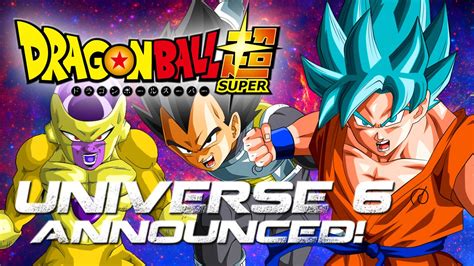 Please read the rules before joining this group. Dragon Ball Super - Universe 6 Announced! - YouTube