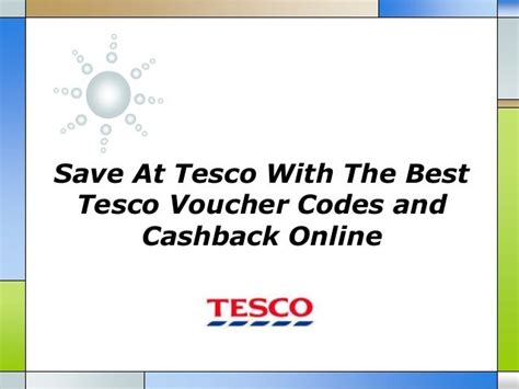 Save At Tesco With The Best Tesco Voucher Codes And Cashback Online