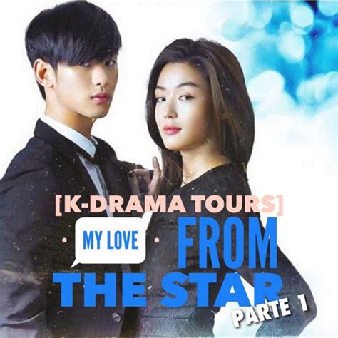 K Drama Tours My Love From The Star Parte I Kpop Amino