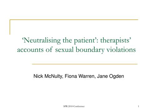 Ppt ‘neutralising The Patient Therapists Accounts Of Sexual Boundary Violations Powerpoint