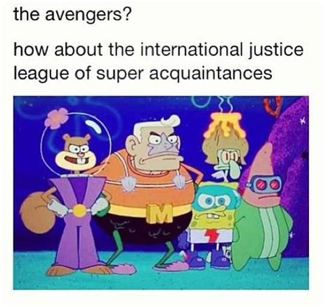 The International Justice League Of Super Acquaintances Spongebob