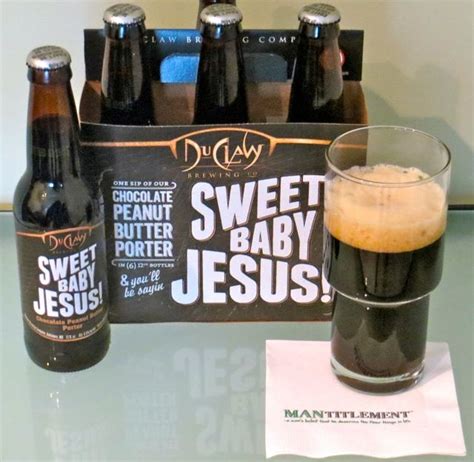 Usually accompanied by a blank stare, the blue eagle or in extreme cases, complete loss of bowel control. Sweet Baby Jesus - Mantitlement | Beer, Beer bar, Craft beer