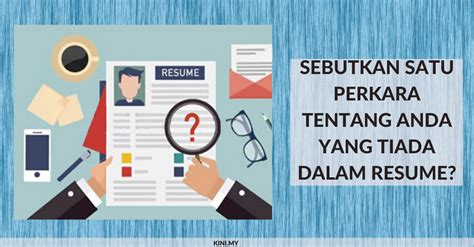 Sekadar berkongsi pandangan dan pendapat untuk menjadikan resume anda lebih mudah. Sebutkan Satu Perkara Tentang Anda Yang Tiada Dalam Resume ...