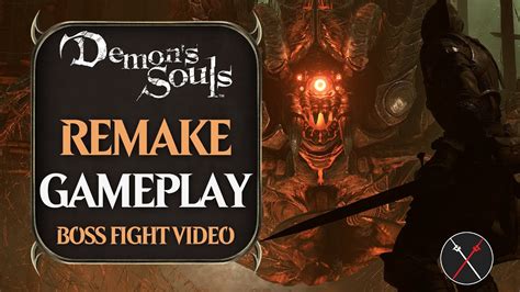 Maybe you would like to learn more about one of these? Demon's Souls Remake New Boss Fight Video Plus Changes | Fextralife