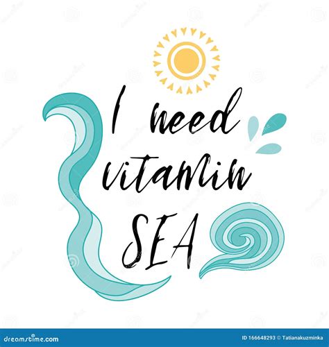 I Need Vitamin Sea Inspirational Vacation And Travel Quote With Hand