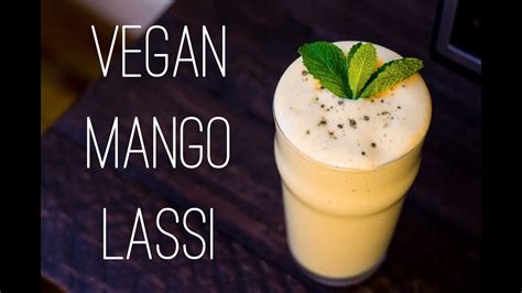 Vegan Mango Lassi High Protein Youtube