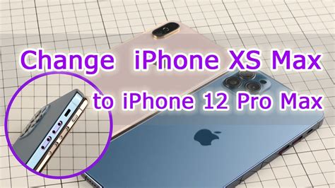 Diy Your Iphone 12 Pro Max How To Change Iphone Xs Max To Iphone 12 Pro