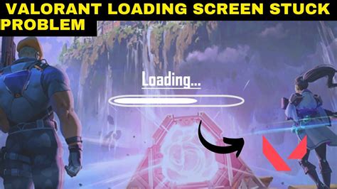 How To Fix Valorant Infinite Loading Screen Valorant Loading Screen